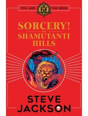 Fighting Fantasy Sorcery! The Shamutanti Hills