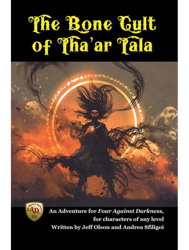 Four Against Darkness The Bone Cult Of Tha'ar Tala (Hardback)