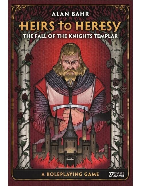 Heirs To Heresy The Fall Of The Knights Templar