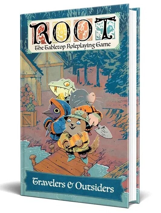 Root RPG Travelers & Outsiders Root RPG Travelers & Outsiders