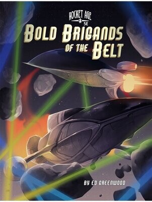 Rocket Age 5e Bold Brigands Of The Belt
