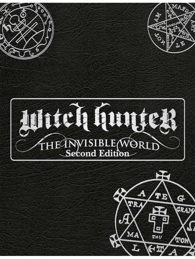 Witch Hunter The Invisible World (Second Edition)