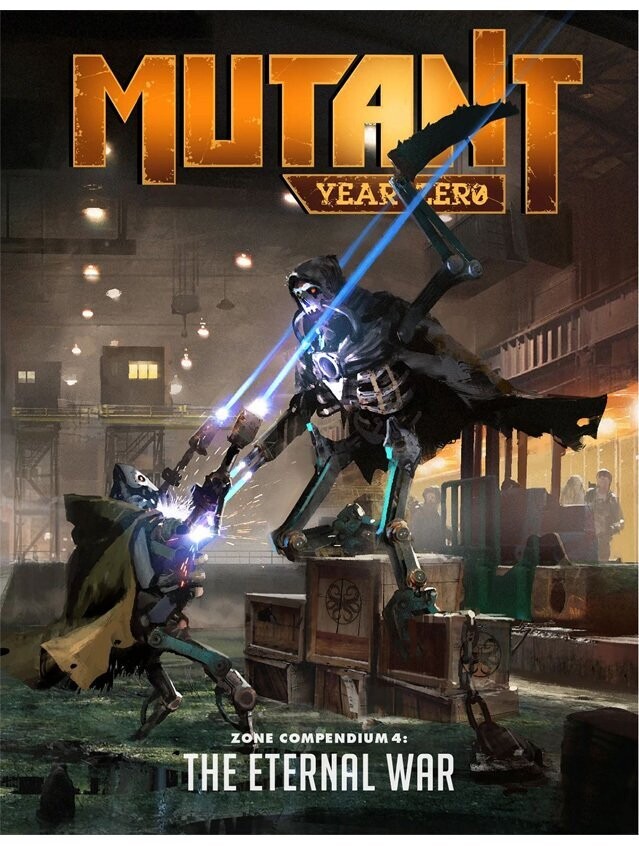 Mutant Year Zero Zone Compendium 4 The Eternal War