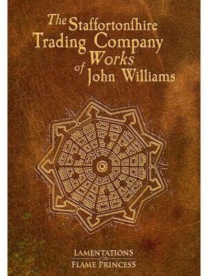 Lamentations Of The Flame Princess RPG The Staffortonshire Trading Company Works Of John Williams