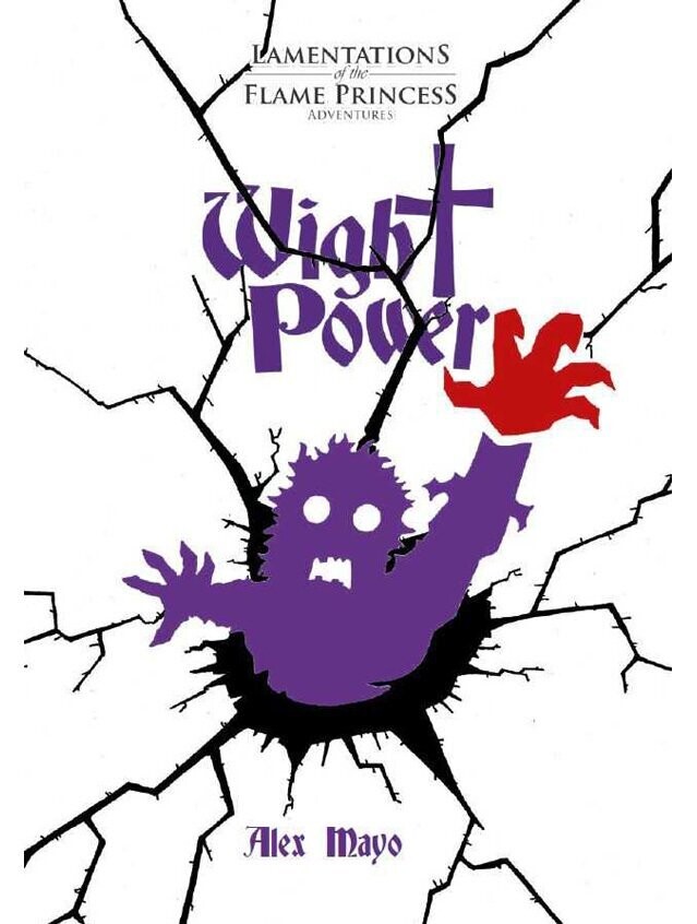 Lamentations Of The Flame Princess RPG Wight Power