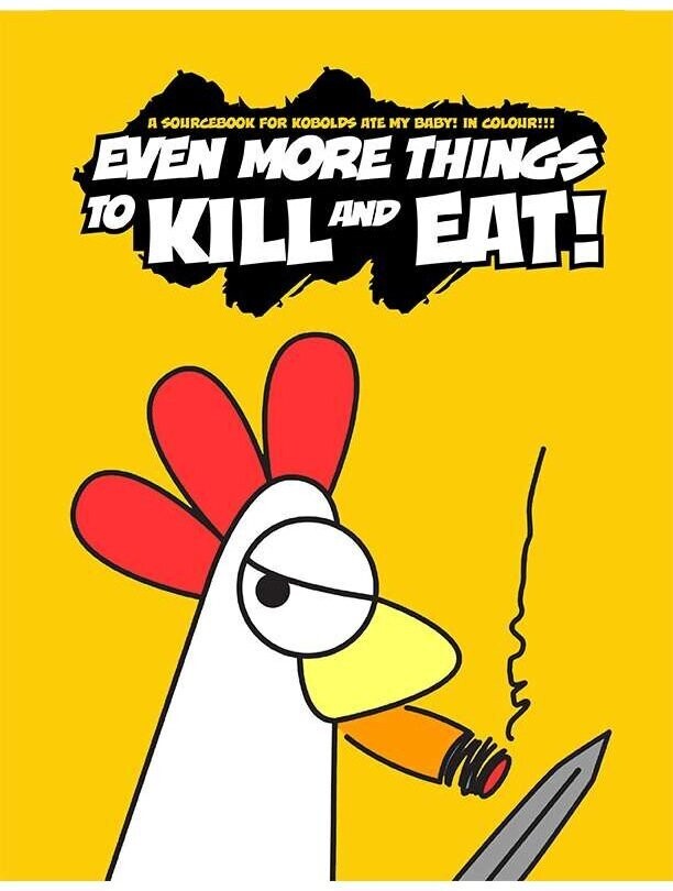 Kobolds Ate My Baby! RPG Even More Things To Kill And Eat!