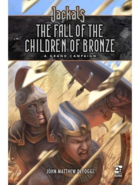 Jackals The Fall Of The Children Of Bronze A Grand Campaign