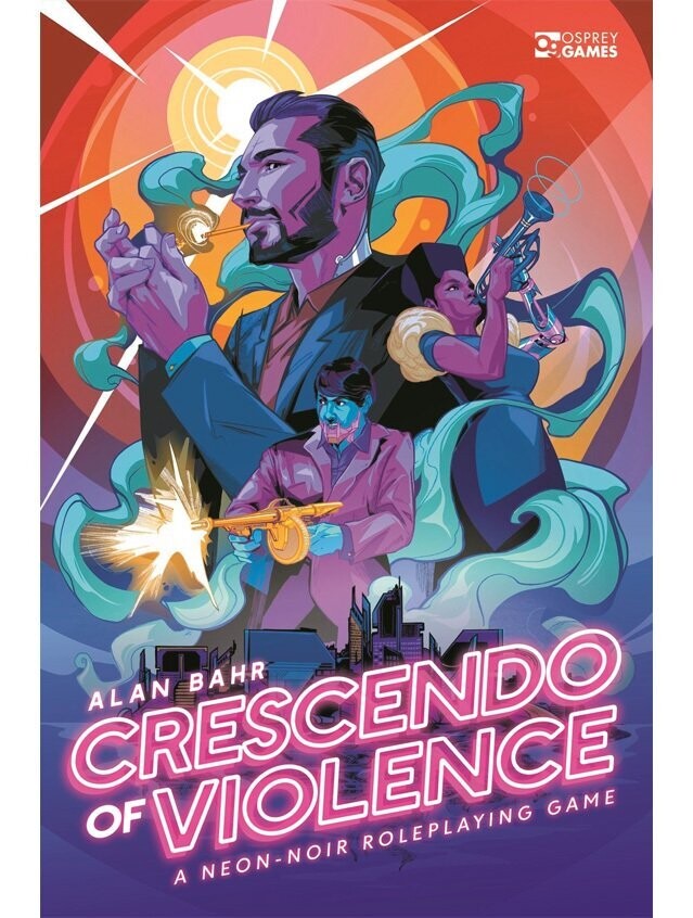 Crescendo Of Violence A Neon-Noir Roleplaying Game