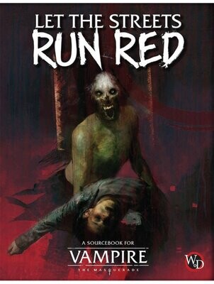 Vampire The Masquerade 5th Edition Let The Streets Run Red Sourcebook