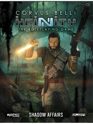 Infinity The Roleplaying Game Shadow Affairs Campaign