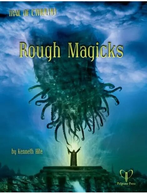 Trail Of Cthulhu RPG Rough Magicks