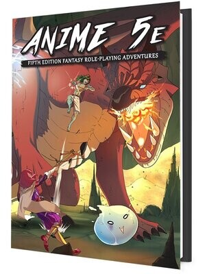 Anime 5e Fifth Edition Fantasy Roleplaying Adventures