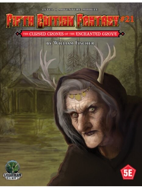 Fifth Edition Fantasy #21 The Cursed Crones Of The Enchanted Grove