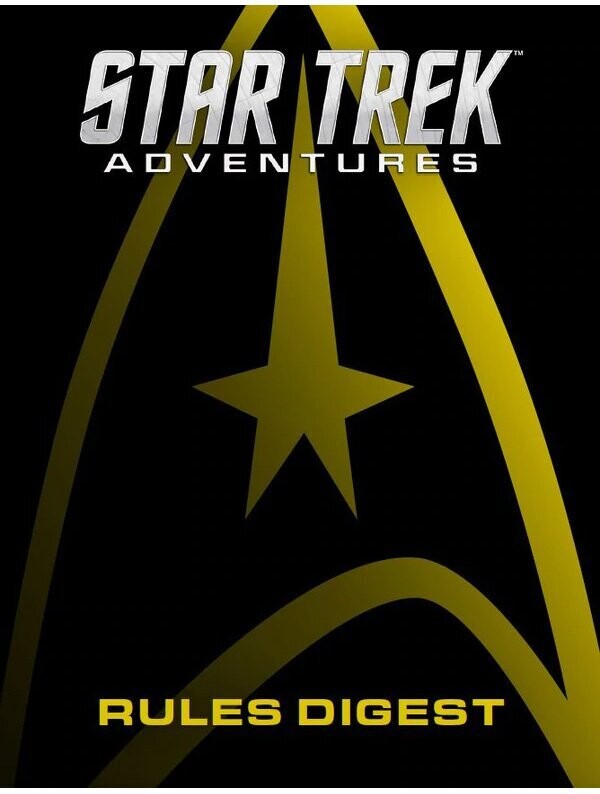 Star Trek Adventures RPG Rules Digest Star Trek Adventures RPG Rules Digest