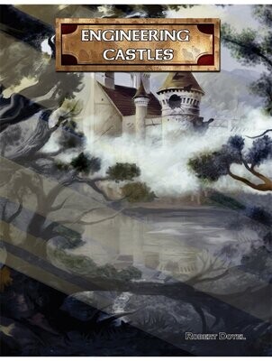 Castles & Crusades RPG Engineering Castles (Softback + PDF)