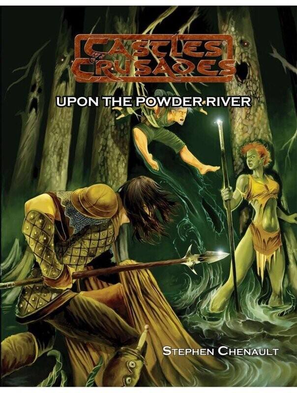 Castles & Crusades RPG C3 Upon The Powder River