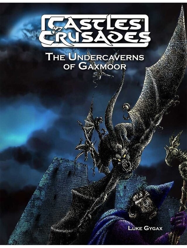 Castles & Crusades RPG The Undercaverns Of Gaxmoor