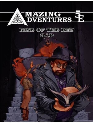 Amazing Adventures 5E Rise Of The Red God (Softback + PDF)