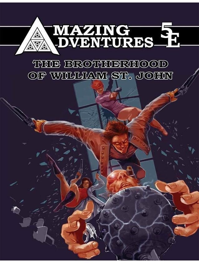Amazing Adventures 5E The Brotherhood Of William St. John