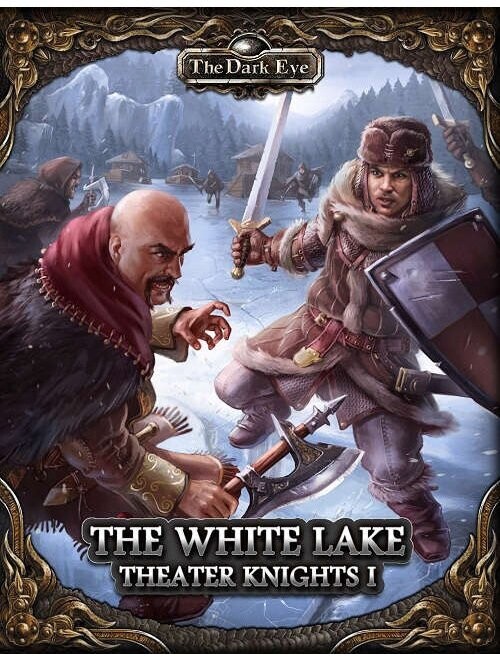 The Dark Eye Theatre Knights I The White Lake The Dark Eye Theatre Knights I The White Lake