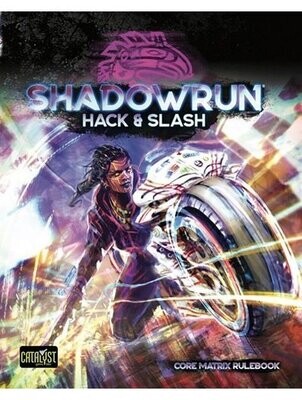Shadowrun Sixth World RPG Hack & Slash