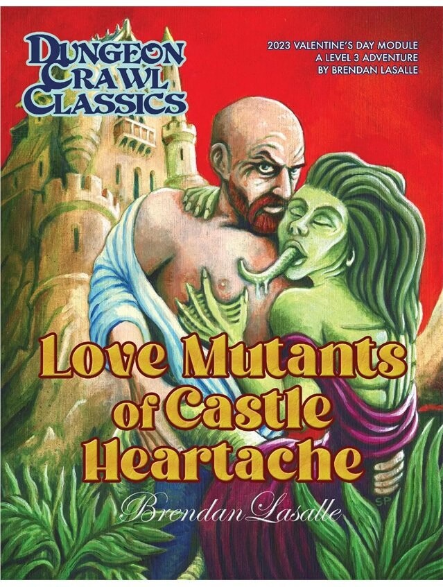 Dungeon Crawl Classics Valentines Module 2023 Love Mutants Of Castle Heartache