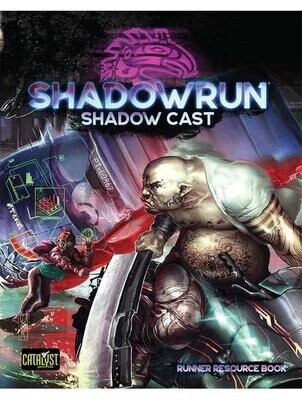 Shadowrun Sixth World RPG Shadow Cast