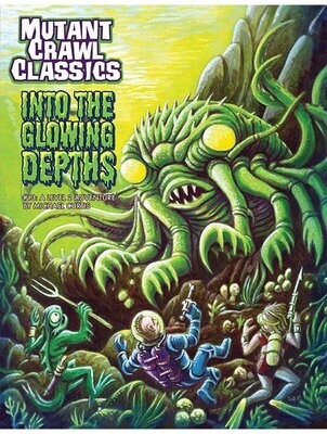 Mutant Crawl Classics #13 Into The Glowing Depths