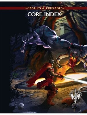 Castles & Crusades RPG Core Index