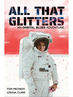Orbital Blues All That Glitters Adventure (Softback + PDF)
