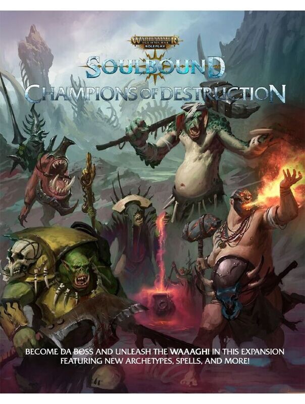 Warhammer Age Of Sigmar Roleplay RPG Soulbound Champions Of Destruction Warhammer Age Of Sigmar Roleplay RPG Soulbound Champions Of Destruction