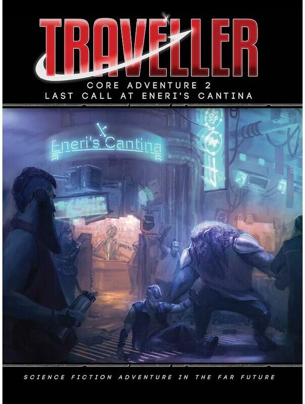 Traveller Core Adventure #2 Last Call At Eneri's Cantina