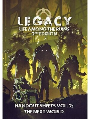 Legacy Life Among The Ruins RPG 2nd Edition Handout Sheets Vol 2