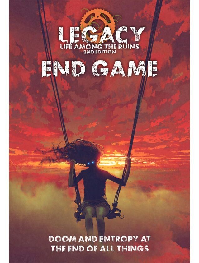 Legacy Life Among The Ruins RPG 2nd Edition End Game