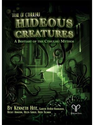 Trail Of Cthulhu RPG Hideous Creatures