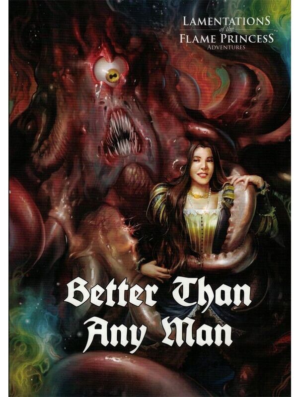 Lamentations Of The Flame Princess RPG Better Than Any Man