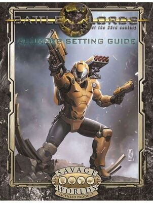 Savage Worlds Battlelords Of The 23rd Century The Alliance Setting Guide