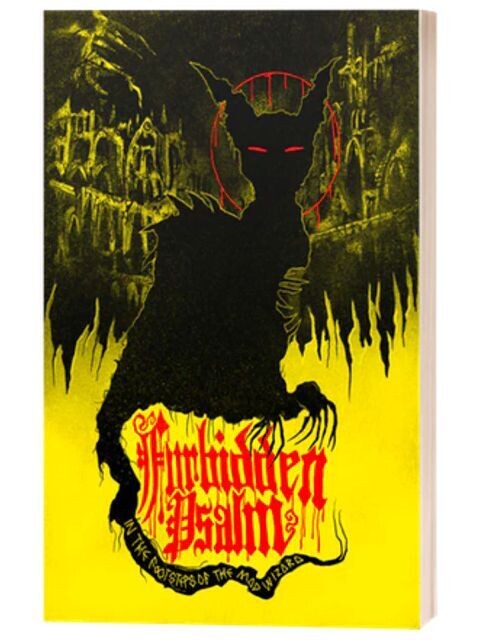 Forbidden Psalm In The Footsteps Of The Mad Wizard (Softback)