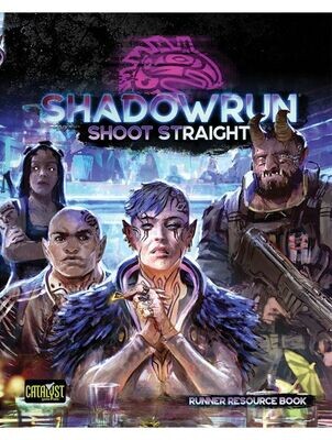 Shadowrun Sixth World RPG Shoot Straight Runner Resource Book