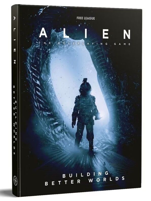 Alien The Roleplaying Game Building Better Worlds