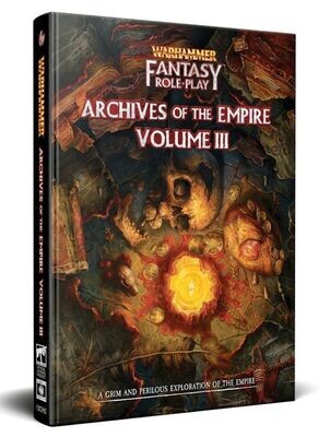 Warhammer Fantasy Roleplay RPG Archives Of The Empire Volume III