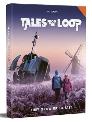 Tales From The Loop RPG They Grow Up So Fast