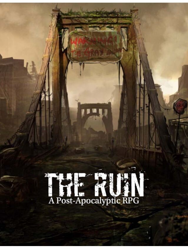 The Ruin A Post-Apocalyptic RPG