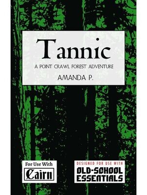 Tannic A Point Crawl Forest Adventure (Softback + PDF)