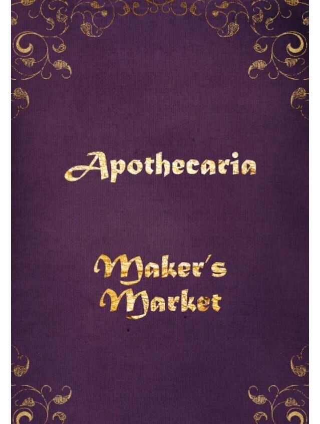 Apothecaria Makers Market Expansion