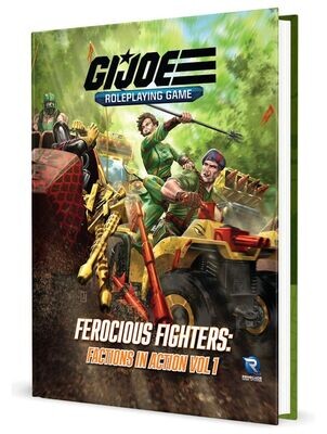 G. I. Joe Roleplaying Game Ferocious Fighters Factions In Action Vol. 1 Sourcebook