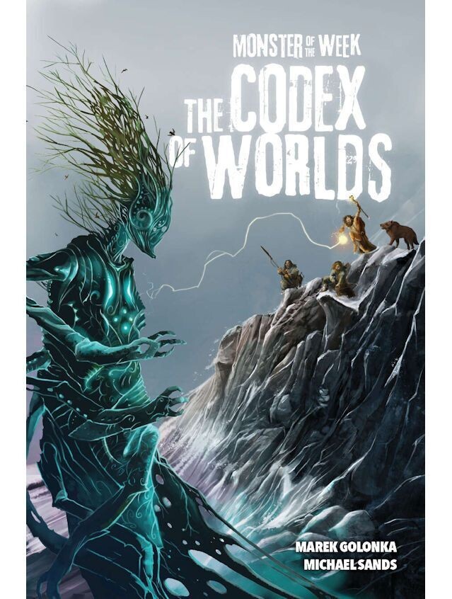 Monster Of The Week RPG The Codex Of Worlds
