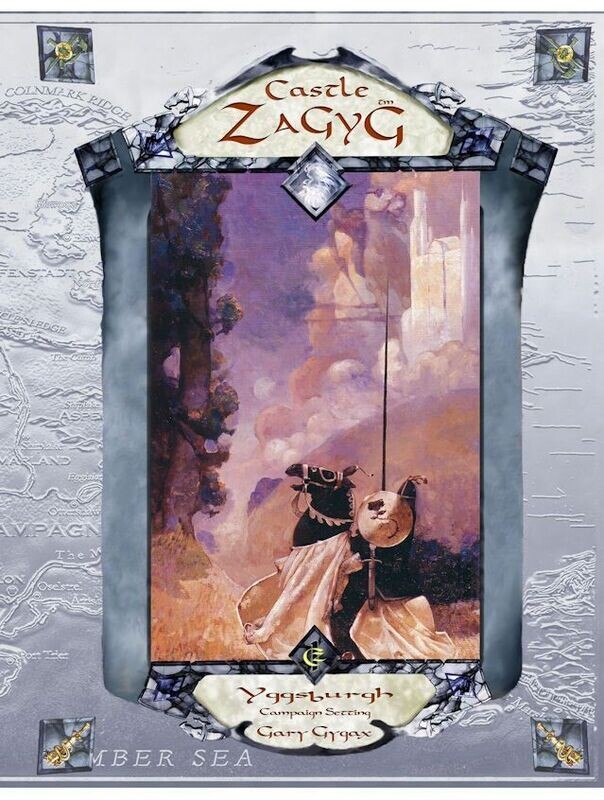 Castles & Crusades Castle Zagyg Yggsburgh Campaign Setting