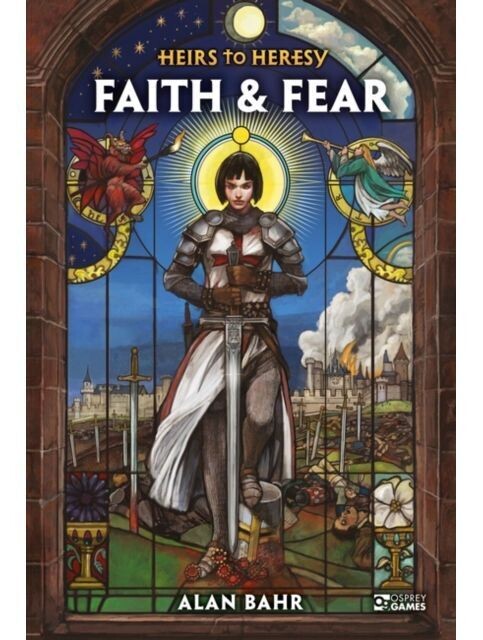Heirs To Heresy Faith & Fear