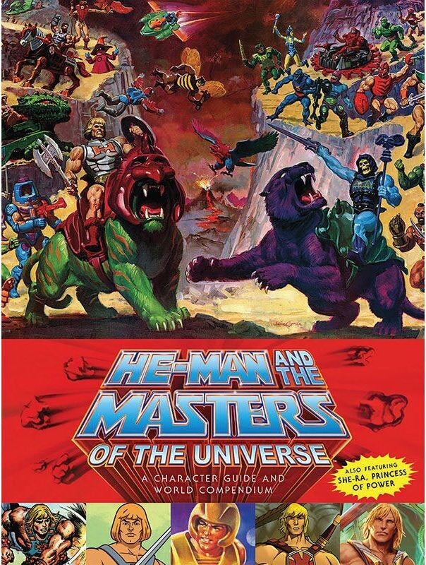 Masters Of The Universe He-Man And The Masters Of The Universe Book A Character Guide And World Compendium